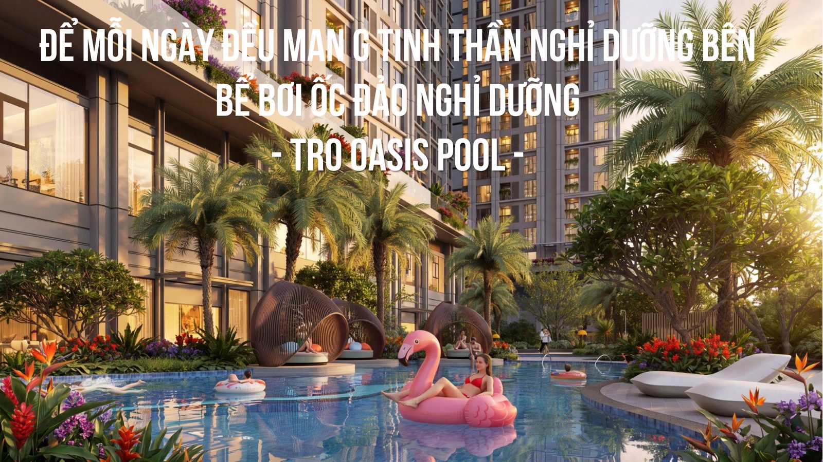 Phối cảnh bể bơi ốc đảo Tro Oasis Pool tại tầng đế Beachtro Tower, có cây nhiệt đới và khu tắm nắng