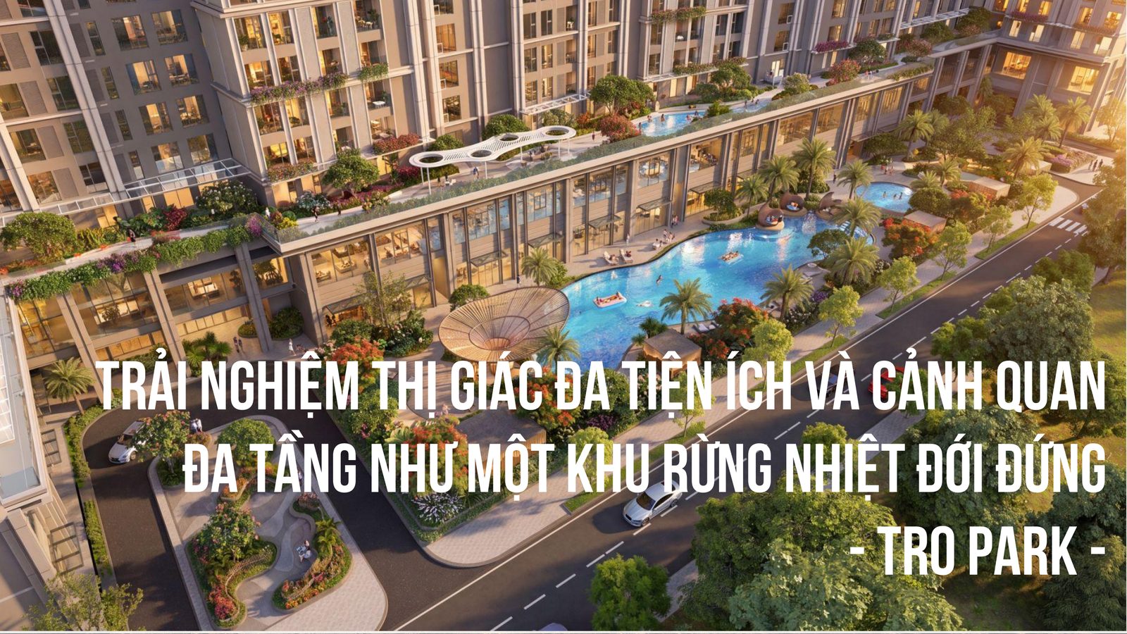 Phối cảnh chuỗi vườn chủ đề Tro Park trên tầng 3 Beachtro Tower nhìn từ trên cao