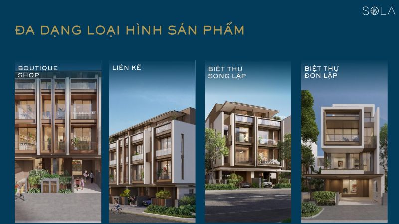 Thiết kế biệt thự SOLA - Kiệt tác ven sông The Global City cac-loai-hinh-san-pham-cua-ban-dao-sola-the-global-city