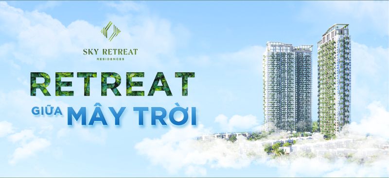 SKY RETREAT – CAO TẦNG ĐẦU TIÊN TẠI ECO RETREAT [GIÁ BÁN + TIẾN ĐỘ 2025]
