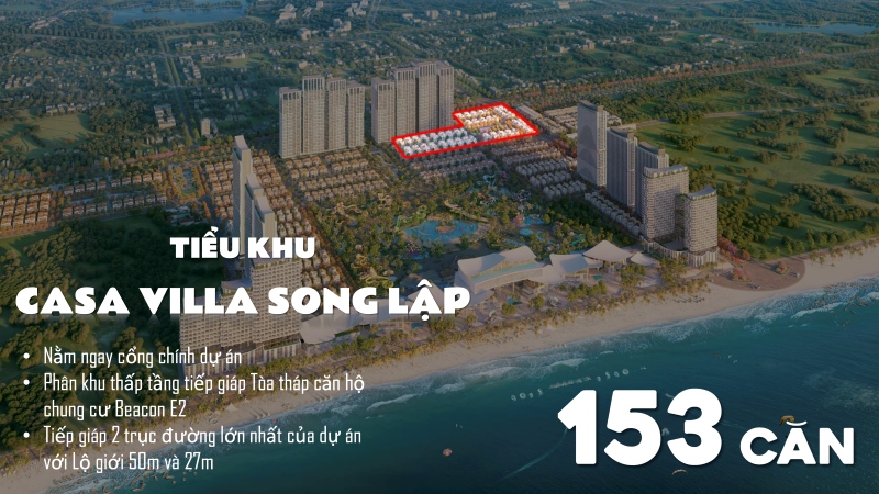 Casa Villa Blanca City có gì đặc biệt? Khám phá sức hút biệt thự biển sở hữu lâu dài Vị trí Casa Villa Blanca City song lập mở bán nhịp 1