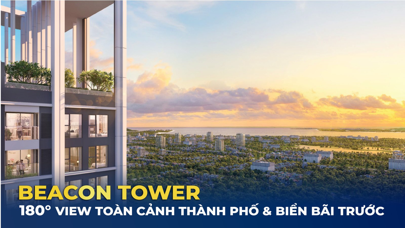 Căn hộ Blanca City: 1.199 căn Beacon E1–E2 đang mở bán — giá thật và bộ chính sách tháng 7/2026 Tầm nhìn từ căn hộ Beacon Tower Blanca City hướng thành phố và biển Bãi Trước